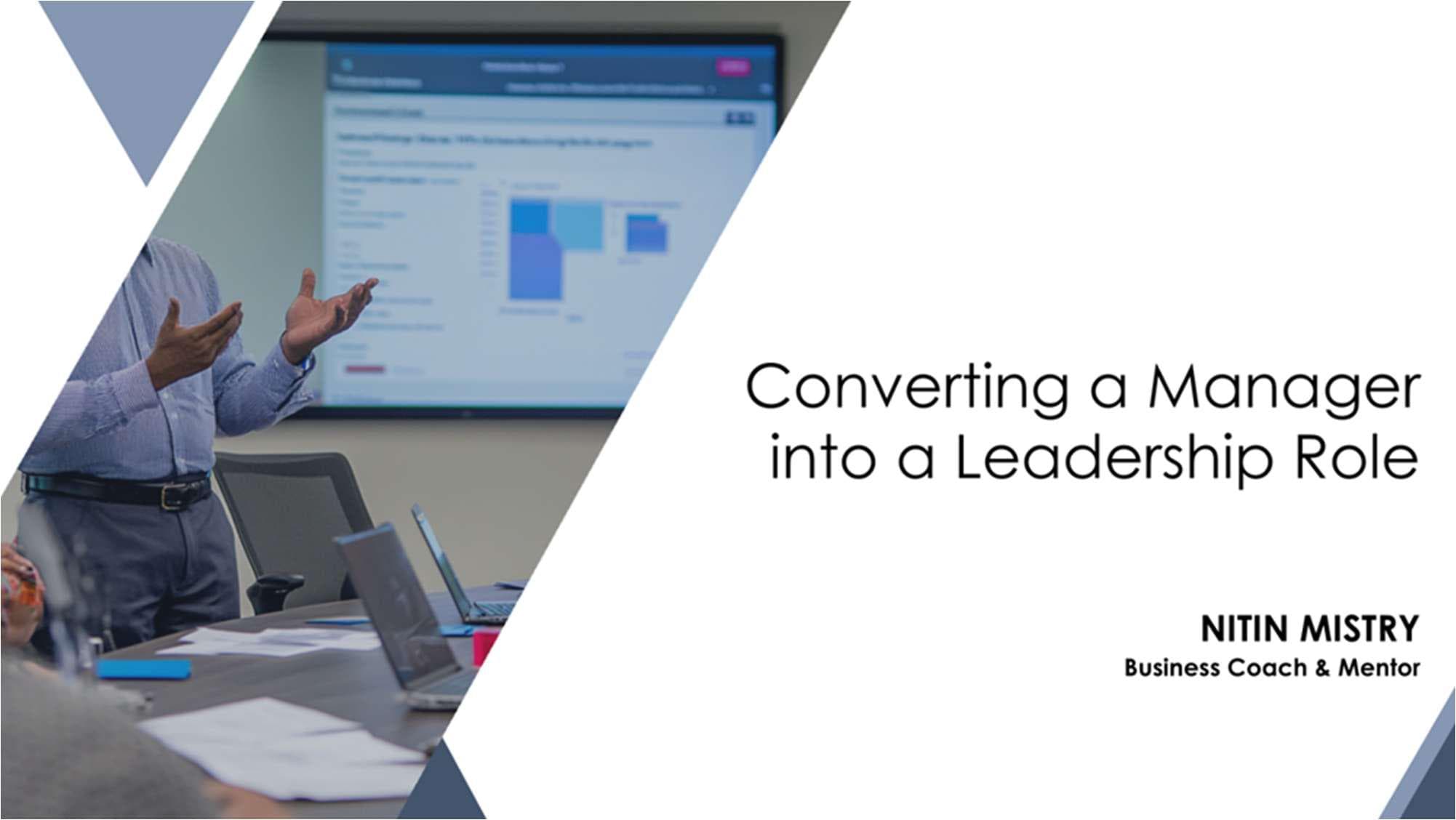 Converting a Manager into a Leadership Role