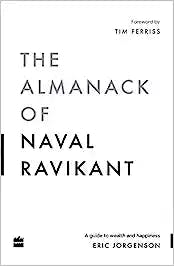 The Almanak Of Naval Ravikant